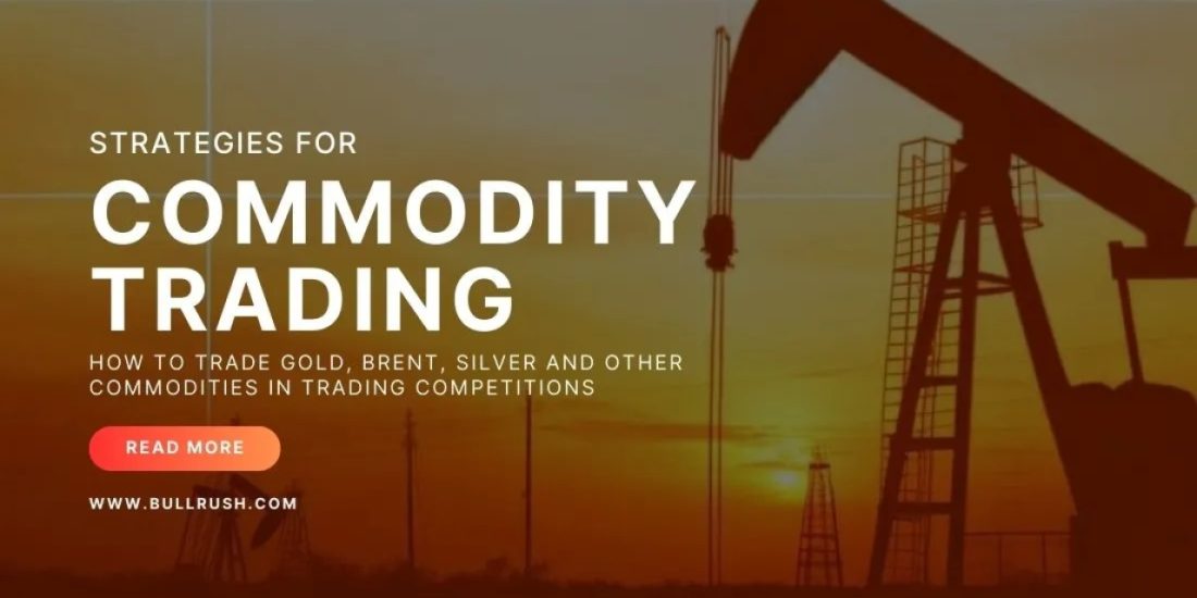 How to trade commodities like gold, brent, silver in trading competitions