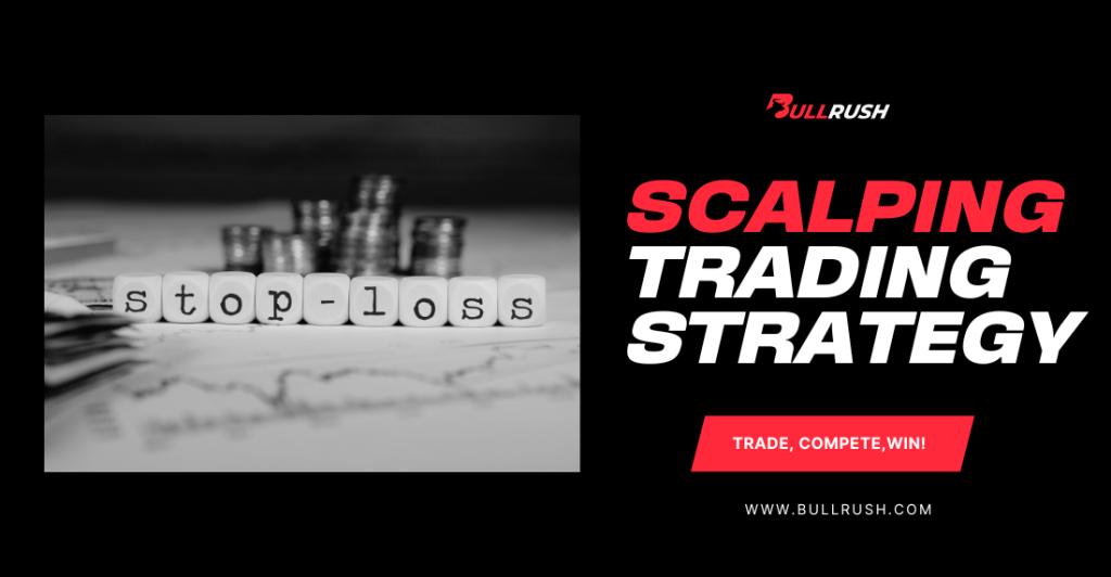 What is Scalping in Trading? Master Scalp Trading - BullRush