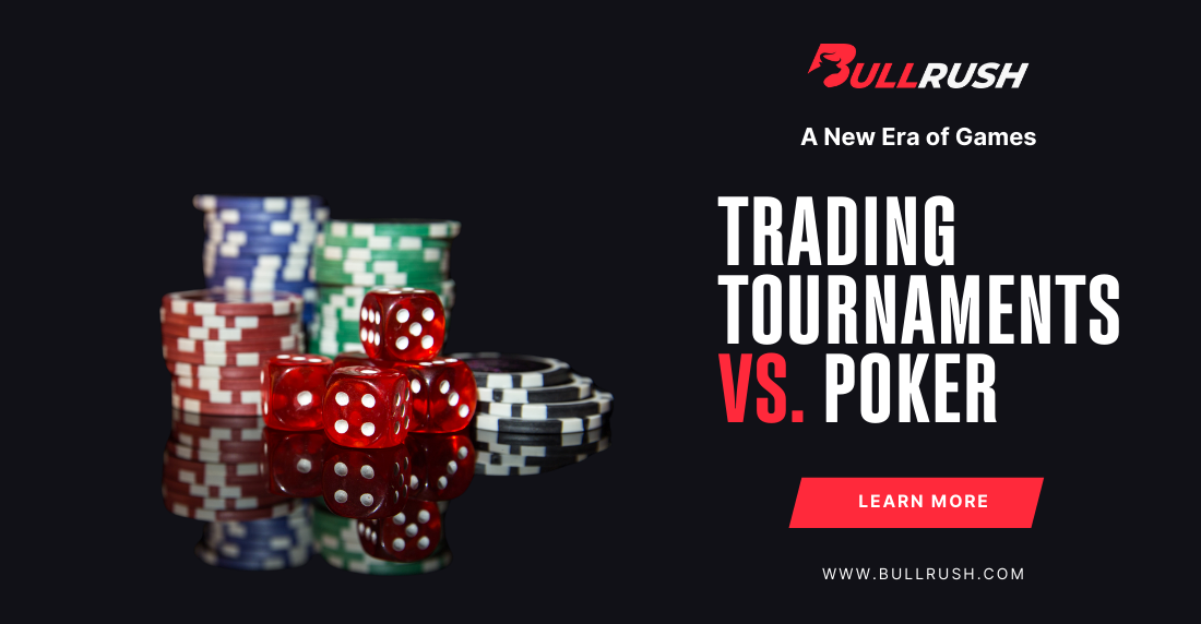 Comparison between BullRush trading tournaments and poker competitions showcasing gamified trading experiences