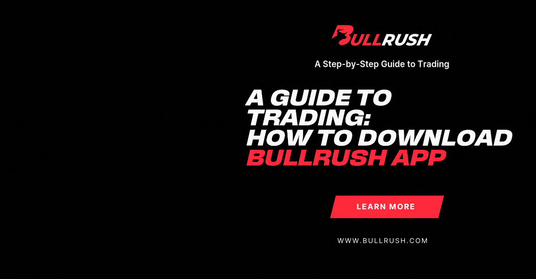 How to Get the BullRush App: Quick & Easy Download Guide for Traders