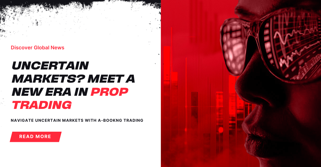 Prop Trading Reimagined for Uncertain Markets