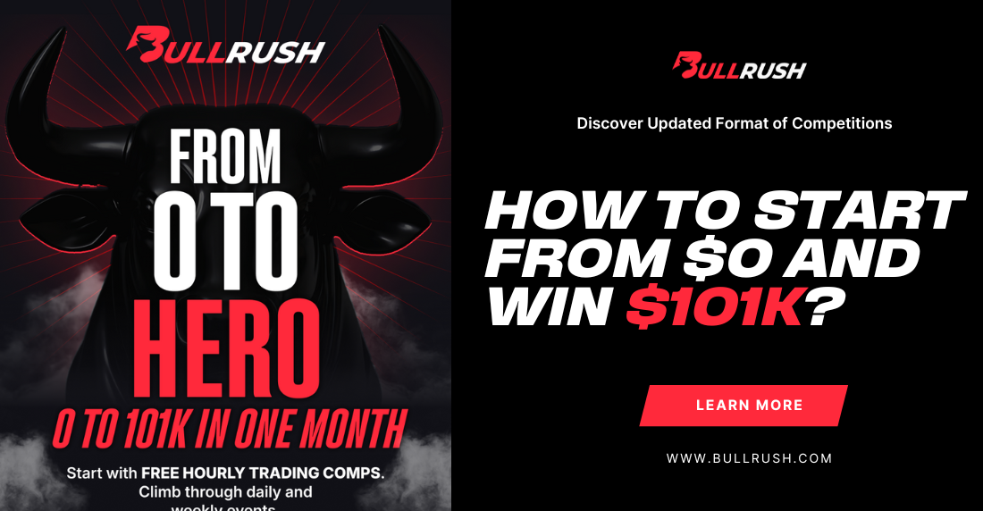 Start Trading from $0 and Win Up to $100K with BullRush