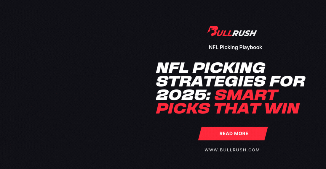 NFL picking strategies for 2025 season with BullRush competition tips