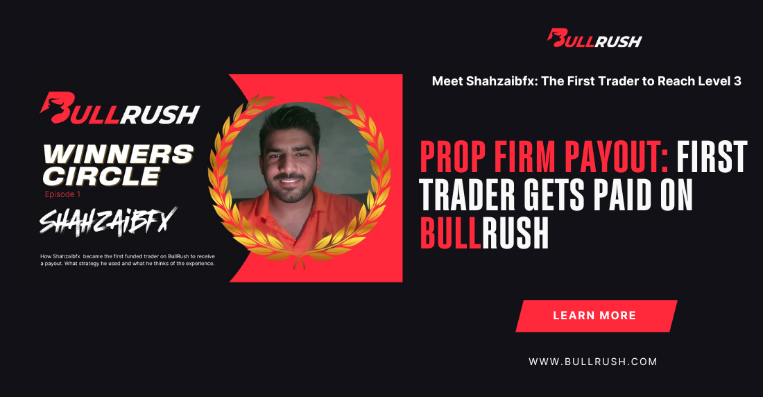 Meet Shahzaibfx, Firm Payout: First Trader Gets Paid on BullRush