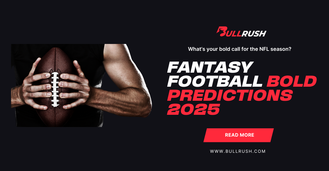 A muscular person holds a football against a black background. Bold text reads "Fantasy Football Bold Predictions 2025." A red button says "Read More." The tone is energetic and sporty.