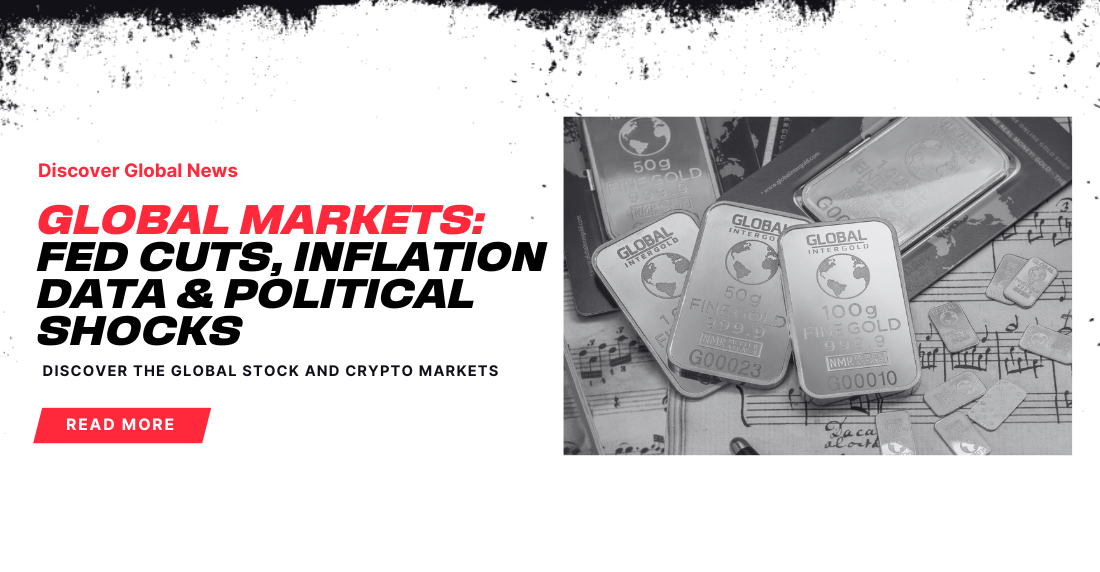 Graphic with bold text reading 'Global Markets: Fed Cuts, Inflation Data & Political Shocks' beside an image of gold bars on sheet music. Red 'Read More' button below, conveying urgency and financial news theme.
