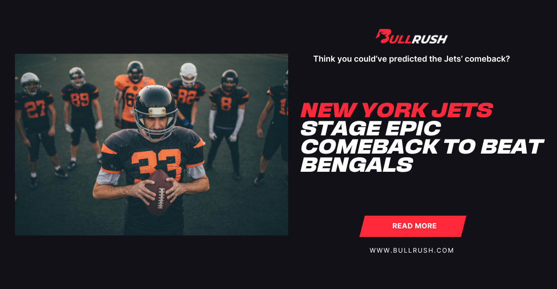 An American football player in a black and orange uniform holds a football, flanked by teammates. Bold text reads: "New York Jets stage epic comeback to beat Bengals."