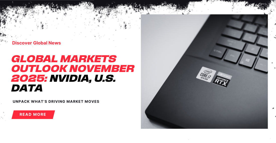 Promotional graphic titled 'Global Market Outlook November 2025: NVIDIA, U.S. Data.' Features a black laptop keyboard with Intel and GeForce RTX stickers. Red 'Read More' button included.